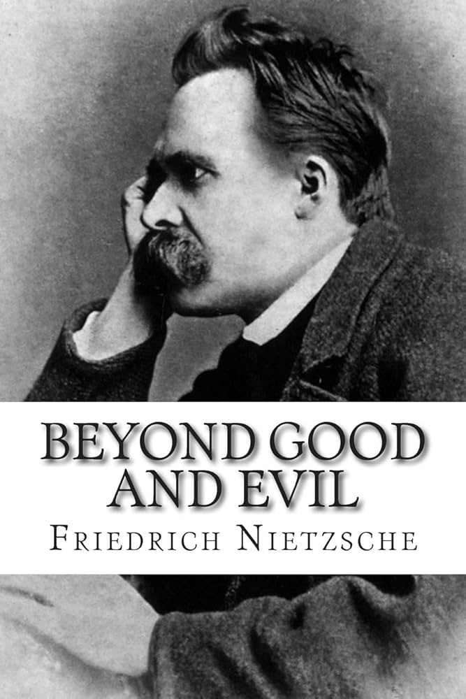 Friedrich Nietzsche's Beyond Good and Evil