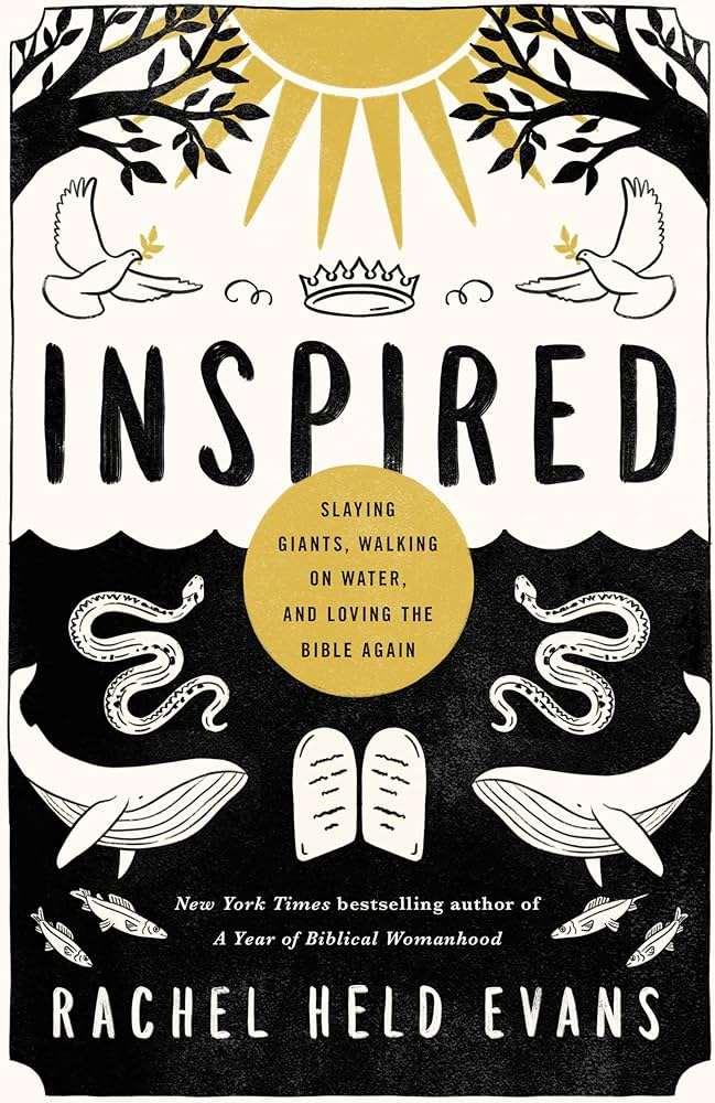 Rachel Held Evans' Inspired: Slaying Giants, Walking on Water, and Loving the Bible Again